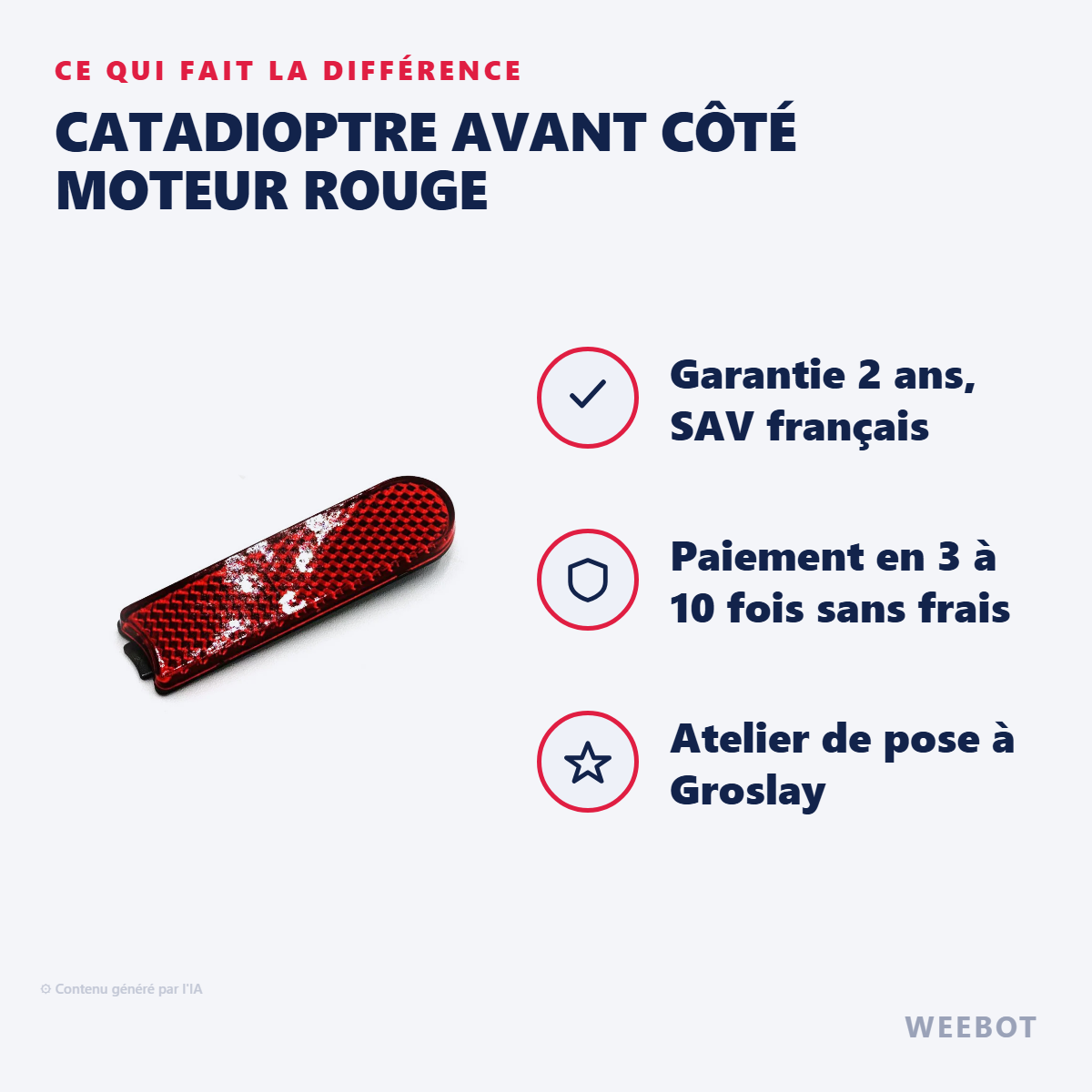 Catadioptre Avant Côté Moteur Rouge : les points forts
