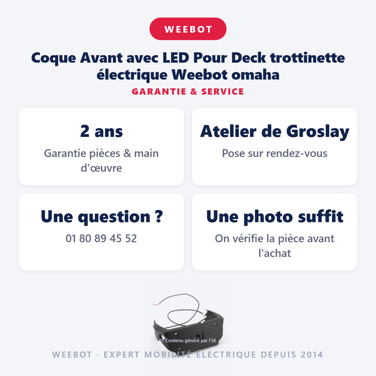 Coque Avant avec LED Pour Deck trottinette électrique Weebot omaha : garantie 2 ans et service après-vente