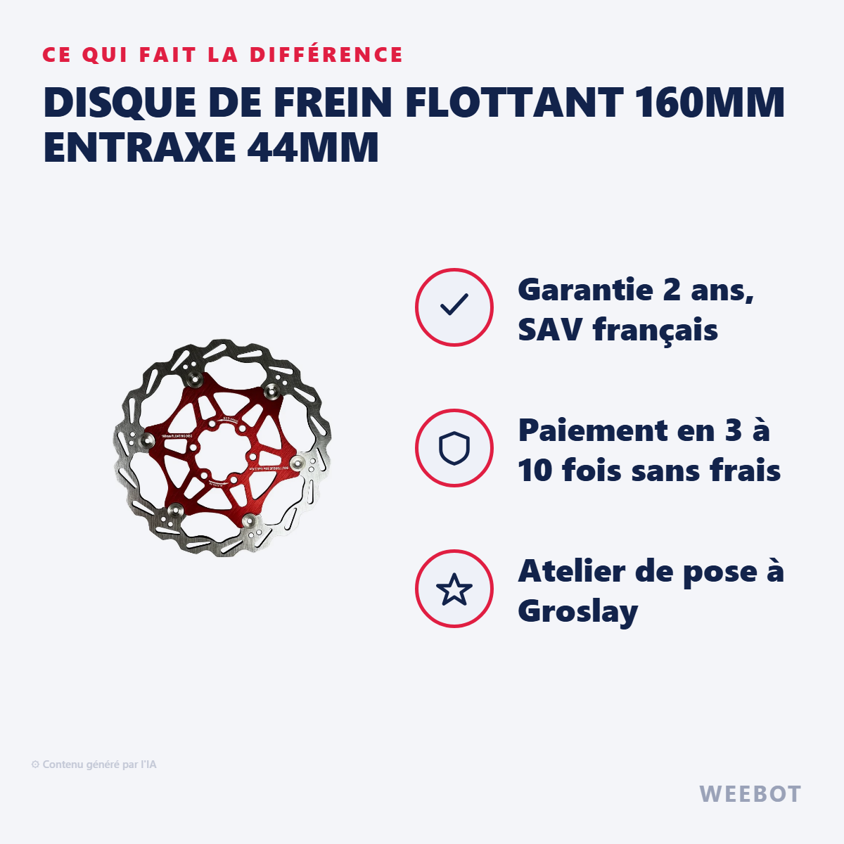 Disque de Frein Flottant 160mm Entraxe 44mm : les points forts