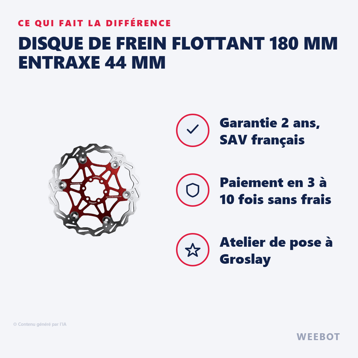 Disque de Frein Flottant 180 mm Entraxe 44 mm : les points forts