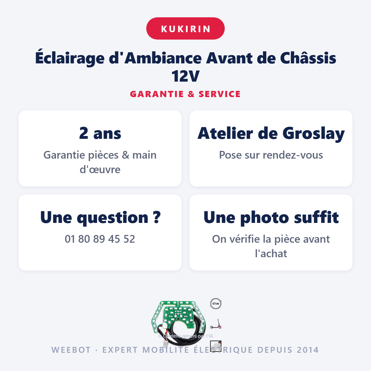 Éclairage d'Ambiance Avant de Châssis 12V : garantie 2 ans et service après-vente