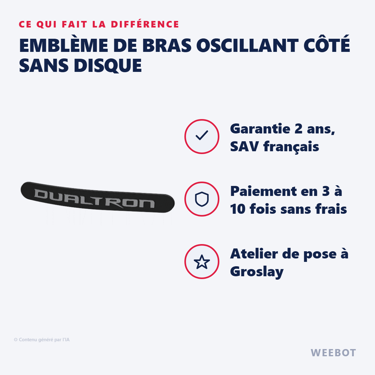 Emblème de Bras Oscillant Côté Sans Disque : les points forts