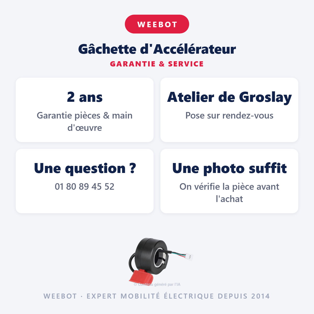 Gâchette d'Accélérateur : garantie 2 ans et service après-vente