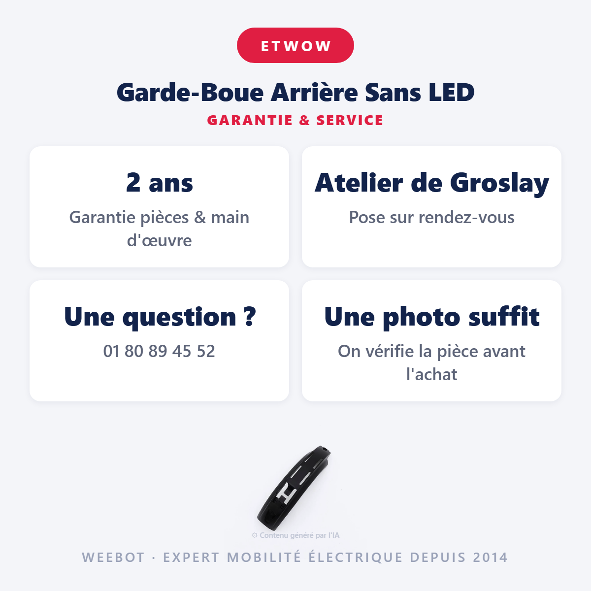 Garde-Boue Arrière Sans LED : garantie 2 ans et service après-vente
