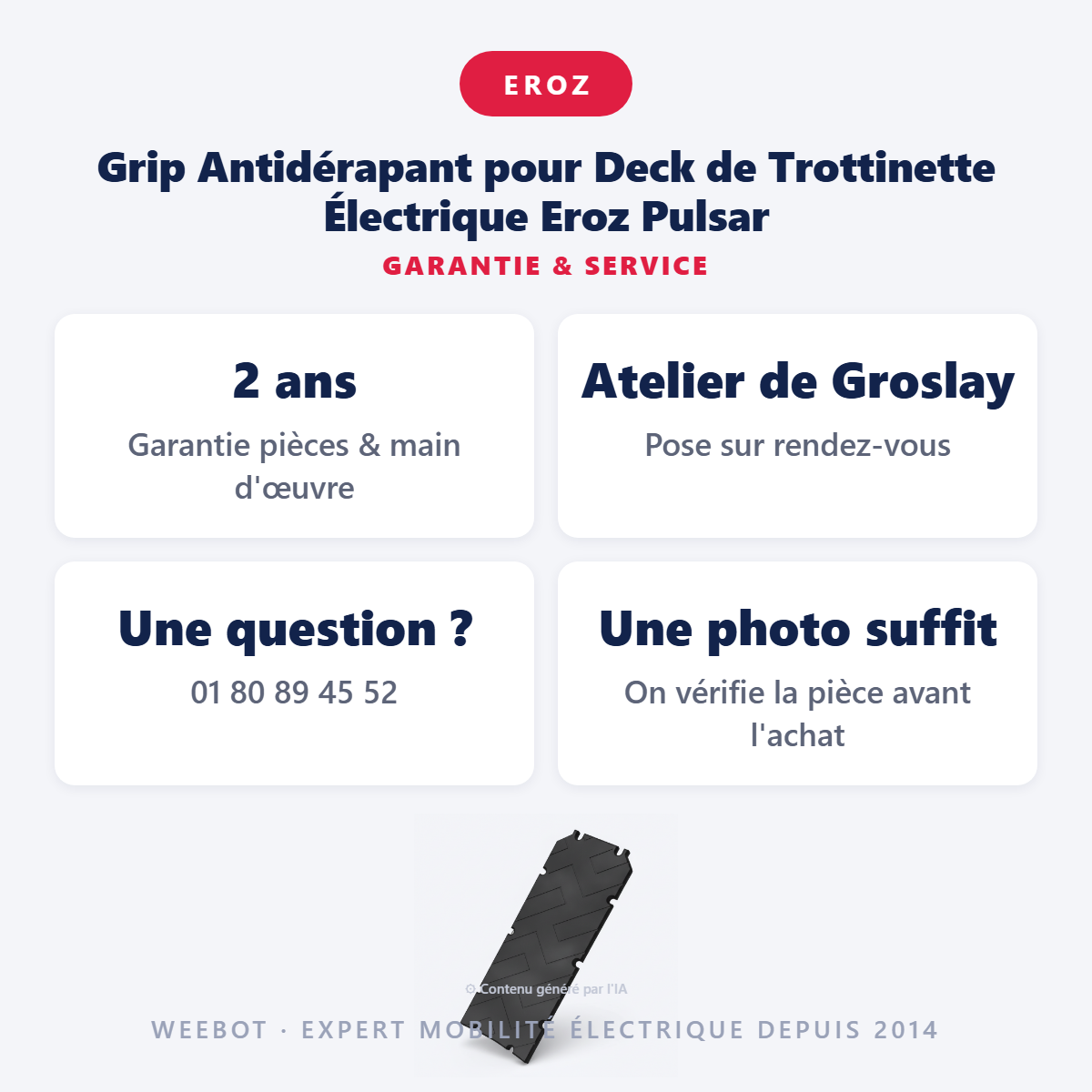 Grip Antidérapant pour Deck de Trottinette Électrique Eroz Pulsar : garantie 2 ans et service après-vente