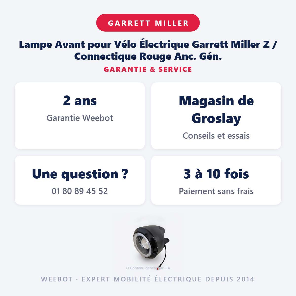 Lampe Avant pour Vélo Électrique Garrett Miller Z / Connectique Rouge Anc. Gén. : garantie 2 ans et service après-vente