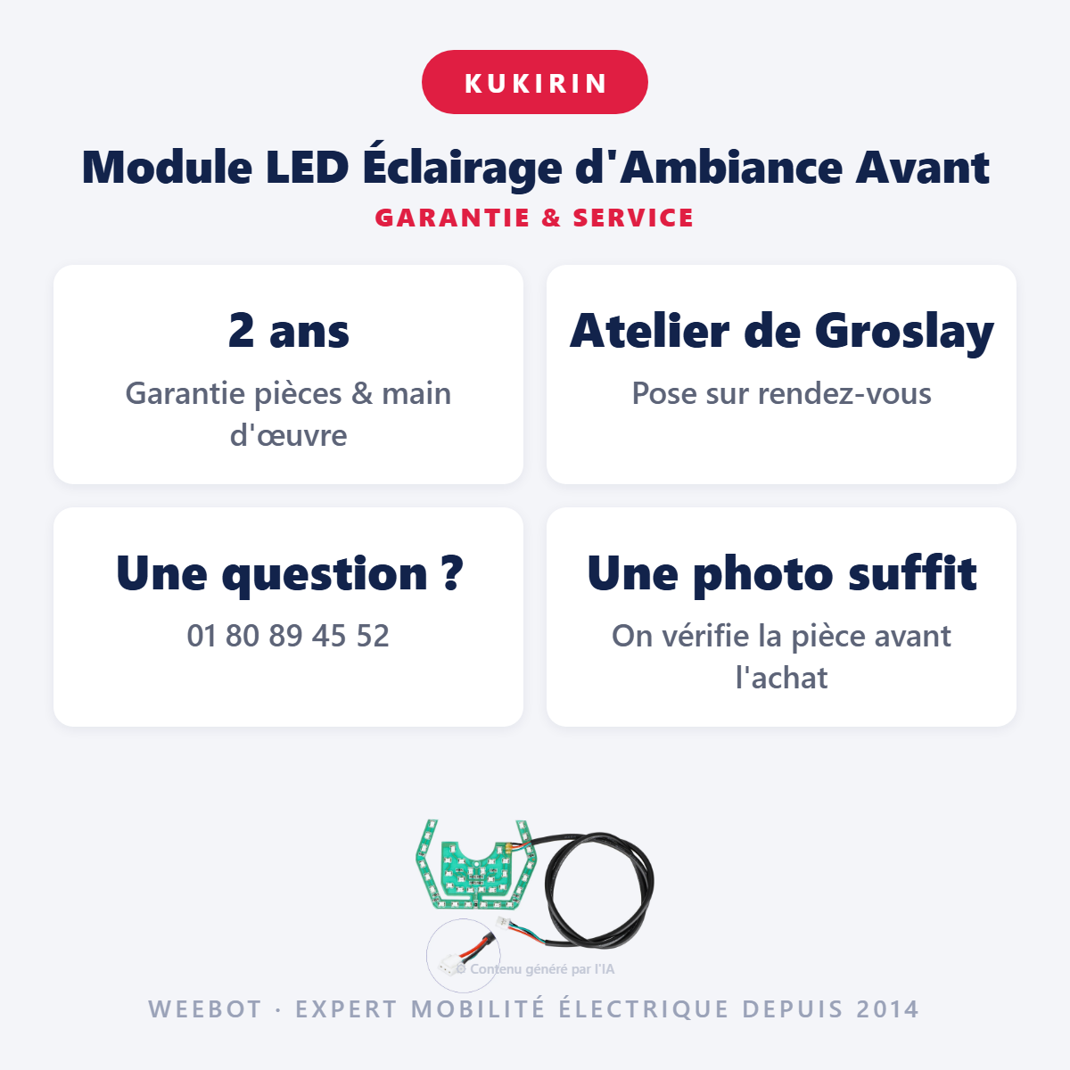 Module LED Éclairage d'Ambiance Avant : garantie 2 ans et service après-vente