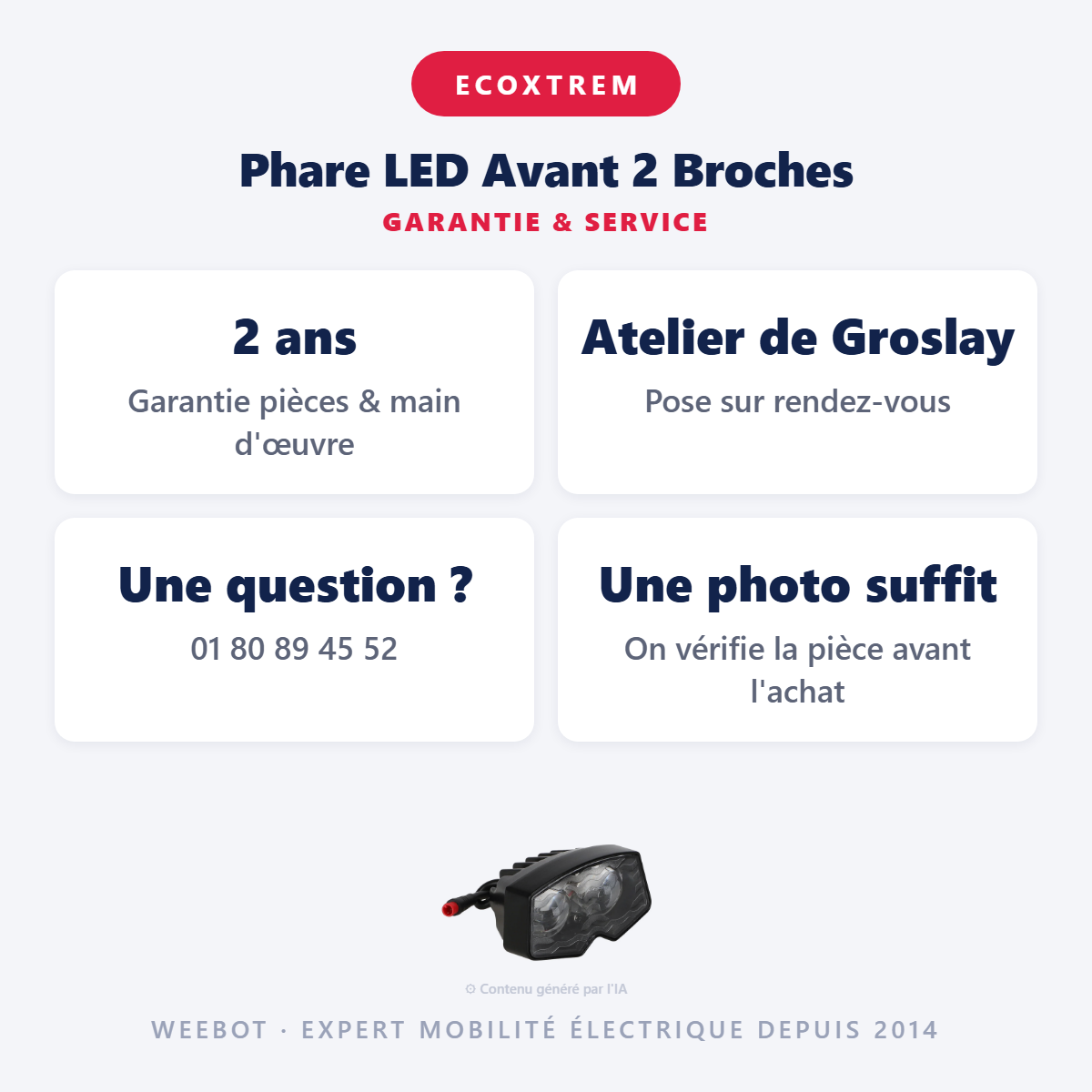 Phare LED Avant 2 Broches : garantie 2 ans et service après-vente
