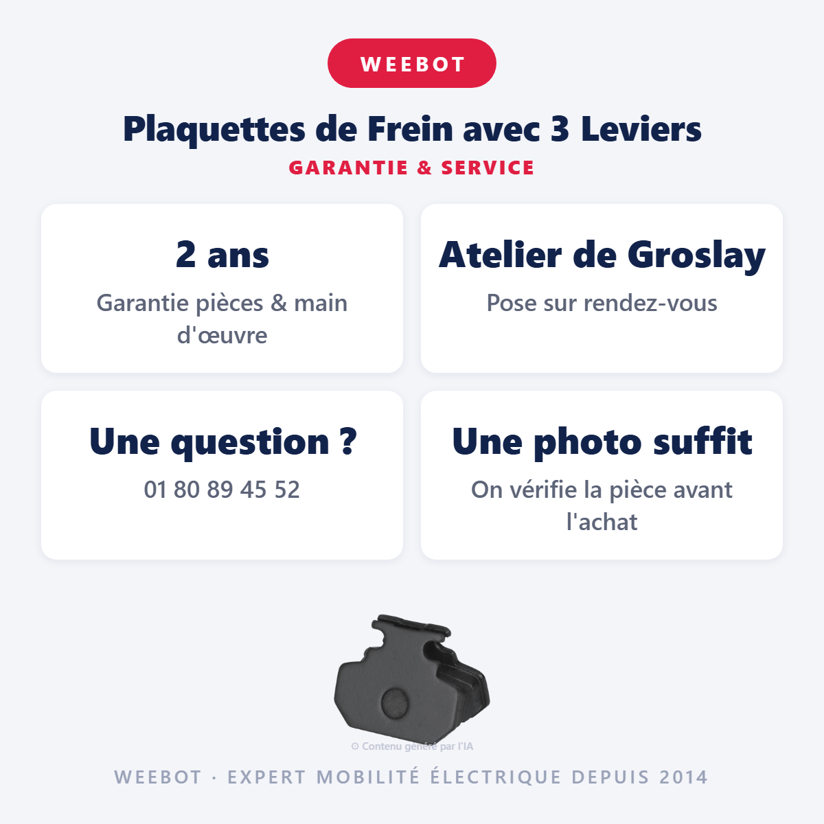 Plaquettes de Frein avec 3 Leviers : garantie 2 ans et service après-vente
