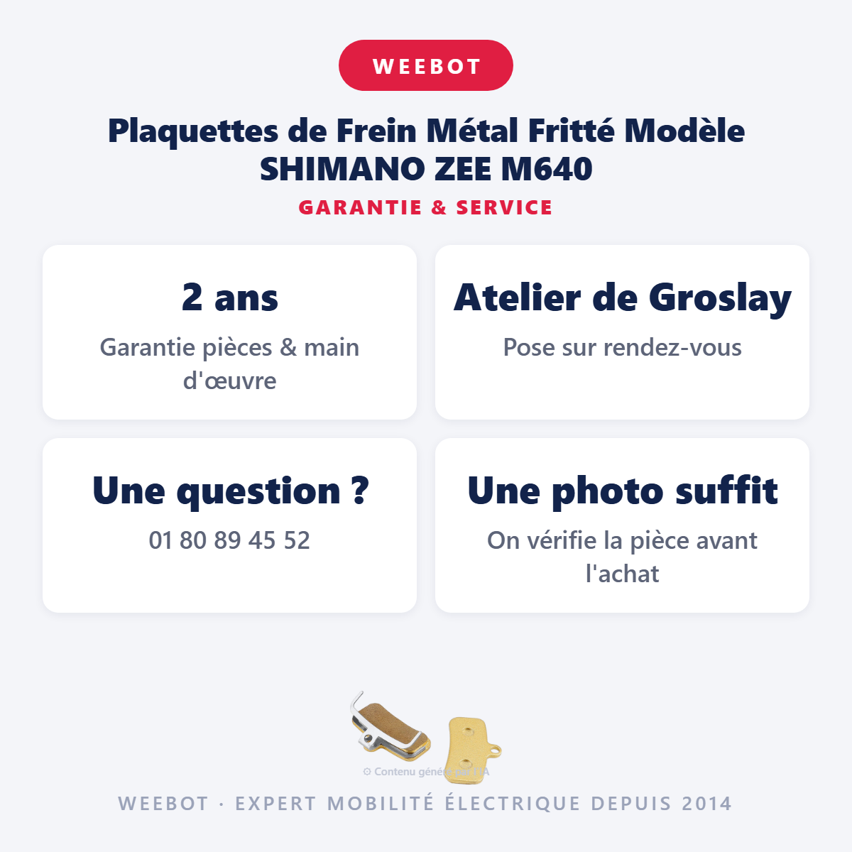 Plaquettes de Frein Métal Fritté Modèle SHIMANO ZEE M640 : garantie 2 ans et service après-vente