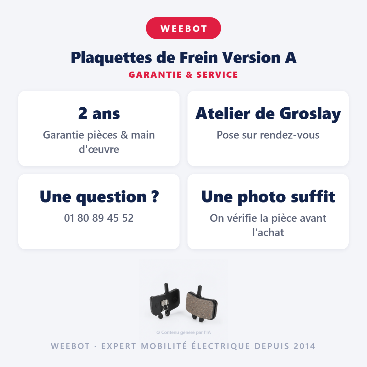 Plaquettes de Frein Version A : garantie 2 ans et service après-vente