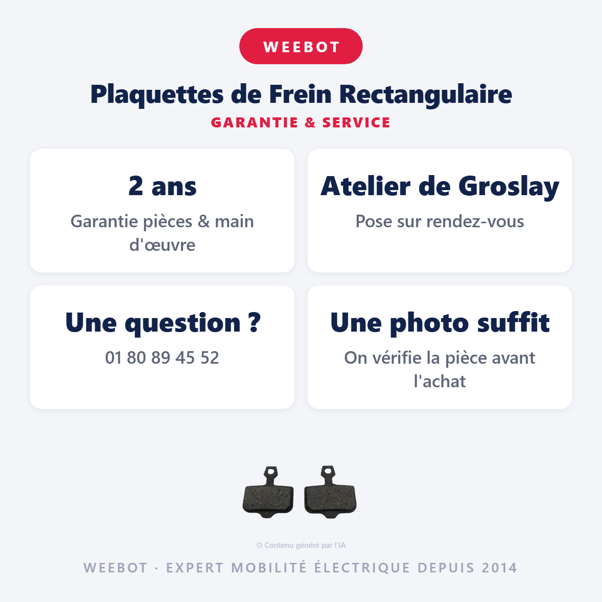 Plaquettes de Frein Rectangulaire : garantie 2 ans et service après-vente