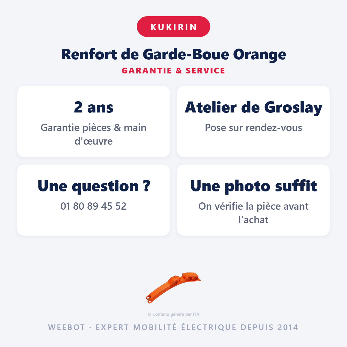 Renfort de Garde-Boue Orange : garantie 2 ans et service après-vente
