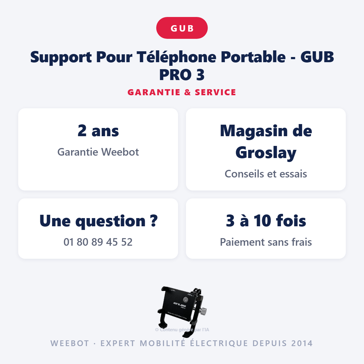 Support Pour Téléphone Portable - GUB PRO 3 : garantie 2 ans et service après-vente