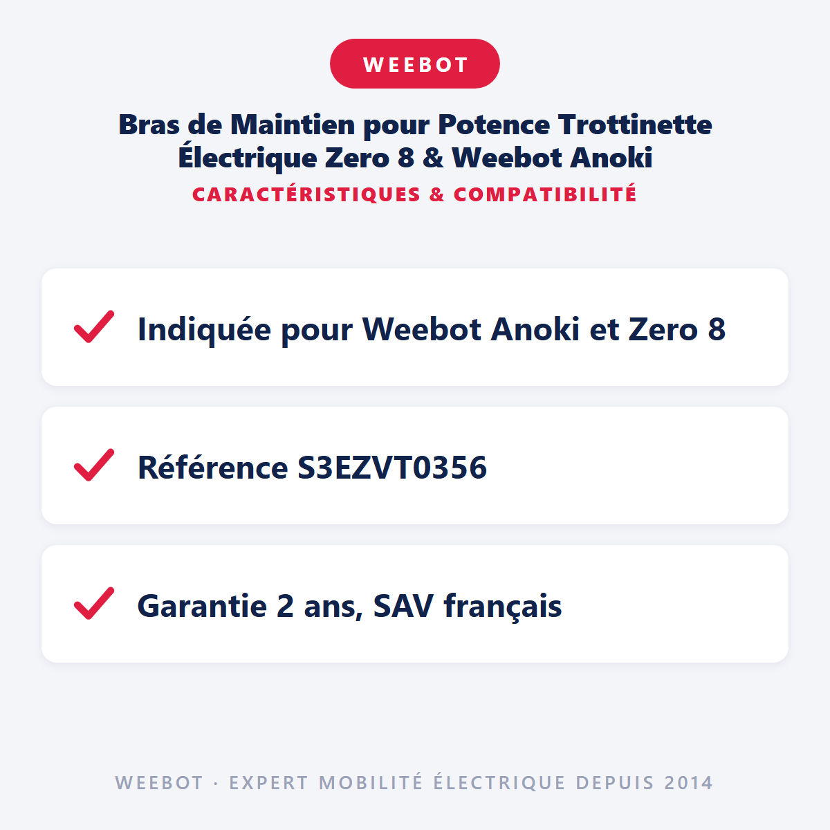 Bras de Maintien pour Potence Trottinette Électrique Zero 8 & Weebot Anoki : caractéristiques et compatibilité