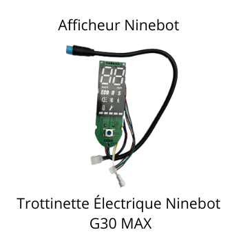 afficheur trottinette electrique ninebot g30max
